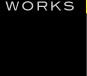 WORKS